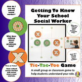 Getting To Know Your School Social Worker Tic-Tac-Toe Game