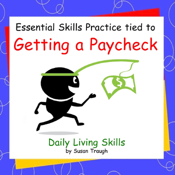 Preview of Getting a Paycheck - Essential Skills Practice -Daily Living Skills