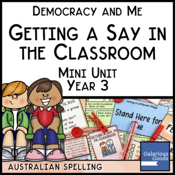 Preview of Getting a Say in the Classroom (Year 3 HASS)