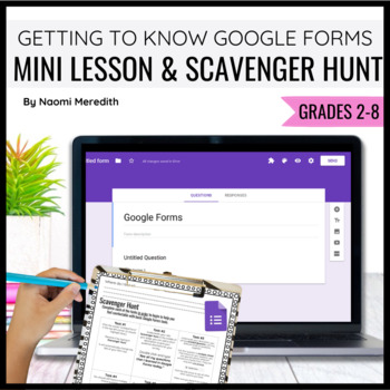 Preview of Getting to Know Google Forms | Mini Lesson & Scavenger Hunt | Editable