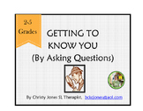 Asking Questions - Getting to Know You