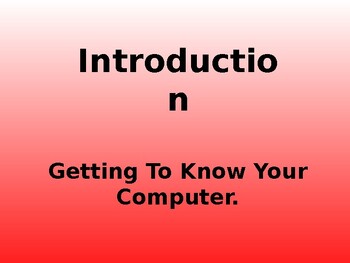 Preview of Getting to know your computer!!!