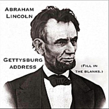 Preview of Gettysburg Address mp3 - Abraham Lincoln - Fill in the blanks. Kathy Troxel