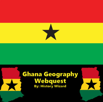 Preview of Ghana Geography Webquest