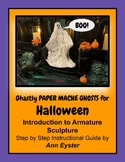 Ghastly Paper Mache Ghost Sculptures - Middle School and J