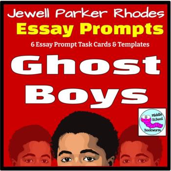 Preview of Ghost Boys Essay Prompt Task Cards and Templates