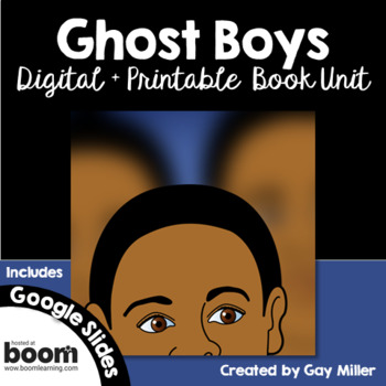 Preview of Ghost Boys Novel Study Digital + Printable Book Unit (Jewell Parker Rhodes)