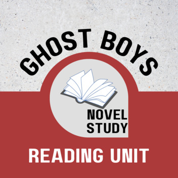 Preview of Ghost Boys Mini- Unit : Reading Discussion & Writing Prompt, Quiz, Final Project