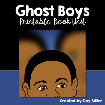 Preview of Ghost Boys Novel Study (Jewell Parker Rhodes) Printable Book Unit