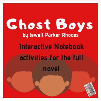 Preview of Ghost Boys by Jewell Parker Rhodes Interactive Reader's Notebook