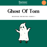 Ghost Of Tom - Beginner String Orchestra Piece