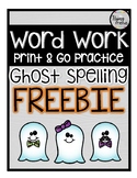 Print & Go Practice! Word Work --- Ghost Spelling FREEBIE