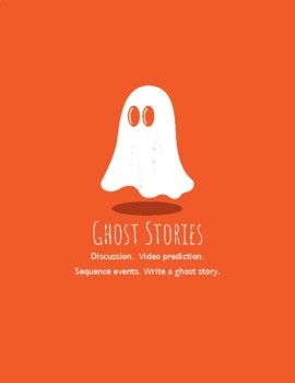 Preview of Ghost Stories.  Video Based Lesson. Discussion. Retelling. ELA. ESL. EFL.