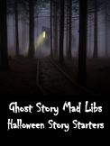 Ghost Story Mad Libs and Spooky Story Starters
