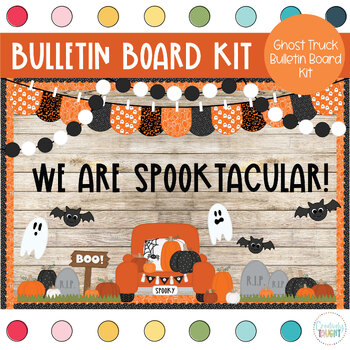 Preview of Ghost Truck - We Are Spooktacular - Halloween Themed Bulletin Board Kit