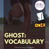 Ghost by Jason Reynolds: Vocabulary Resources and Quizzes