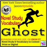 Ghost by Jason Reynolds Novel Study and Vocabulary in Context Bundle
