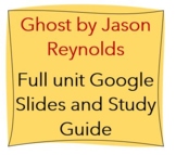 Ghost by Jason Reynolds STUDY GUIDE w/KEY, Google slides, 