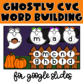 Ghostly CVC Word Building for Google Slides™ - Distance Learning