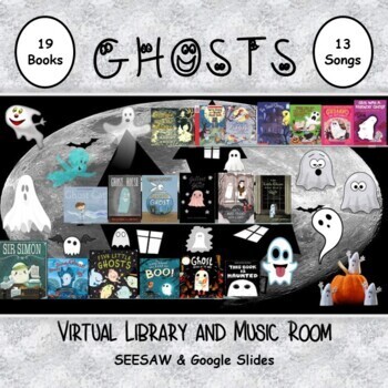 Preview of Ghosts Virtual Library & Music Room - SEESAW & Google Slides