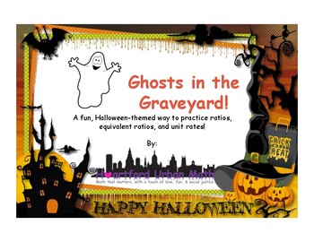 Preview of Ghosts in the Graveyard - Ratios, Equivalence, Rates!