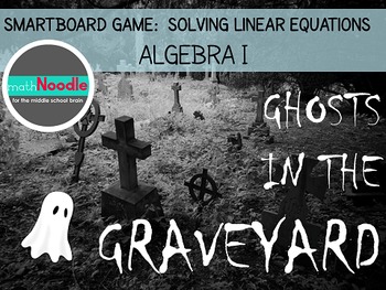 Preview of Ghosts in the Graveyard:  SmartBoard Game for Linear Equations (Algebra I)