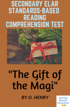 Preview of Gift of the Magi Reading Test/Quiz 6th, 7th, 8th  Grade