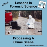 Gifted Lessons in Forensic Science Processing A Crime Scene