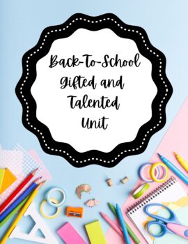 Preview of Gifted and Talented Back to School Unit