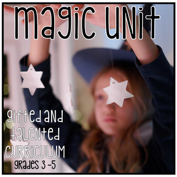 Preview of Gifted and Talented Curriculum - Magic Themed Unit Third Fourth Fifth