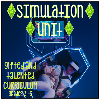 Preview of Gifted and Talented Curriculum - The Sims Simulation Unit Grades 3 4 5
