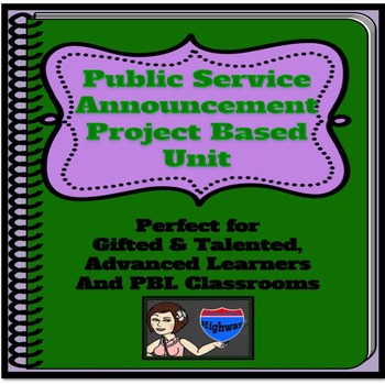 Preview of Gifted and Talented - Public Service Announcements:  A Project Based Unit