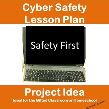 Preview of Gifted and Talented Teacher Lesson Plans Cyber Safety Lesson