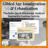 Gilded Age Immigration & Urbanization Jacob Riis Lecture &