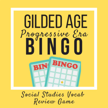 Preview of Gilded Age Progressive Era Bingo Game and Social Studies Vocabulary Review