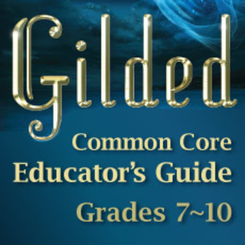 Preview of Gilded Novel Common Core Guide grades 7-10