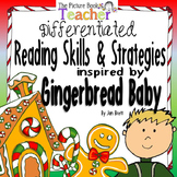 Gingerbread Baby Differentiated Reading Skills & Strategies