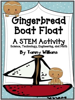 Gingerbread Boat Float A STEM Activity by Tammy Williams | TpT