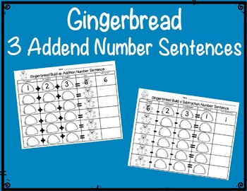 Gingerbread Build 3 Addend Addition & Subtraction Number Sentences