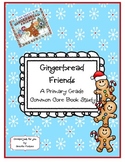 Gingerbread Friends ~ A Book Study to Support Common Core