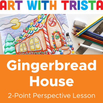 Preview of Gingerbread House Drawing Art Lesson - 2 Point Perspective Christmas Art Lesson