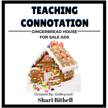 Preview of Common Core Connotation Writing Gingerbread House For Sale Ads
