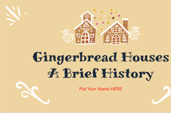 Preview of Gingerbread House History