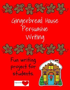 Preview of Gingerbread House Persuasive Writing