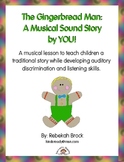 Gingerbread Man: A Musical Sound Story Created by YOU!
