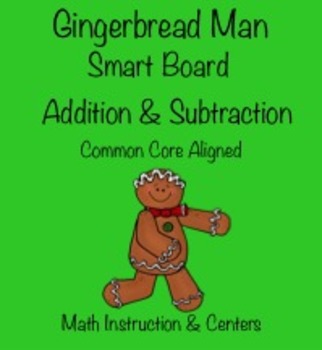 Preview of Gingerbread Man Addition & Subtraction for the Smart Board