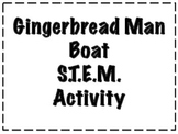 Gingerbread Man Boat STEM Activity
