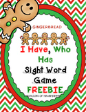 Gingerbread Man FREEBIE I Have, Who Has Sight Word Game