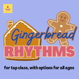 Gingerbread Rhythms - tap class activity with options for 