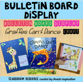 Preview of Giraffes Can't Dance Craft Bulletin Board Display